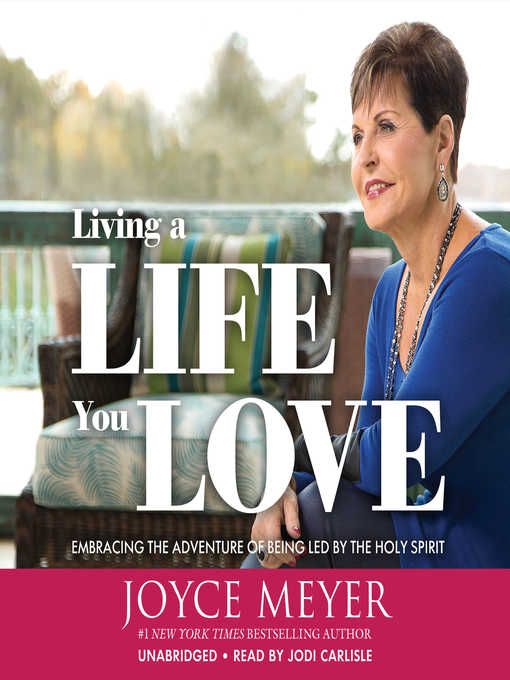Title details for Living a Life You Love by Joyce Meyer - Available
